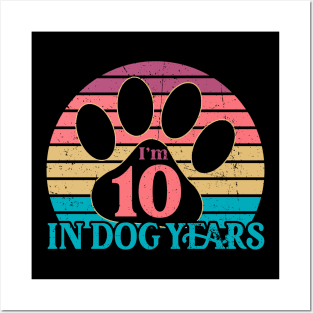 I'm 10 In Dog Years Funny 70 Yr Old Vintage 70th Birthday Posters and Art